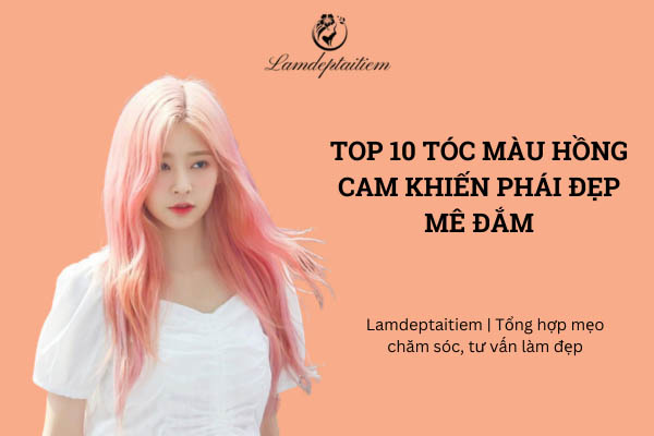 10+ tóc màu hồng cam 
